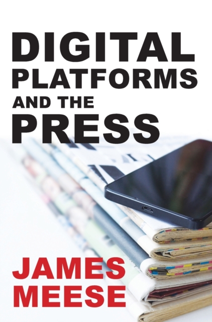 Digital Platforms and the Press, Hardback Book