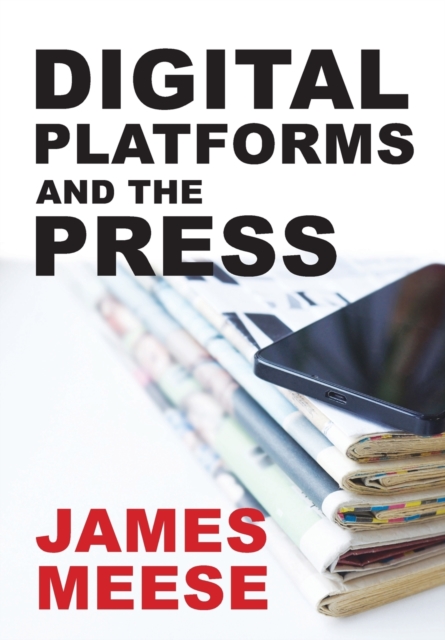 Digital Platforms and the Press, Paperback / softback Book