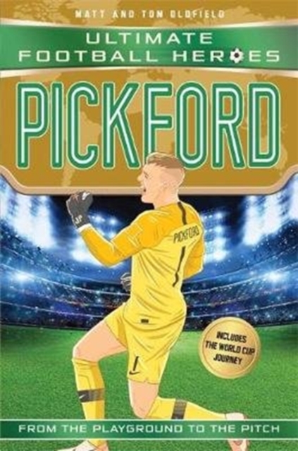 Pickford (Ultimate Football Heroes - International Edition) - includes the World Cup Journey!, Paperback / softback Book