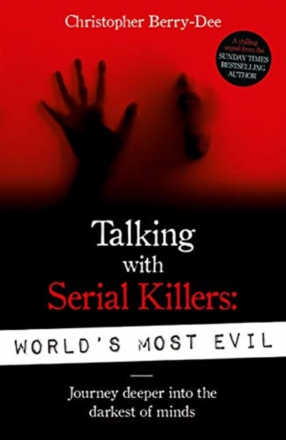 Talking With Serial Killers: World's Most Evil, Paperback / softback Book
