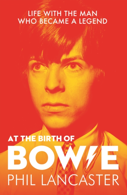 At the Birth of Bowie : Life with the Man Who Became a Legend, Paperback / softback Book
