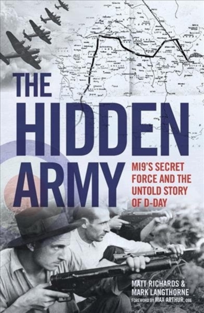 The Hidden Army - MI9's Secret Force and the Untold Story of D-Day, Paperback / softback Book