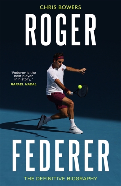 Roger Federer : The Definitive Biography, Paperback / softback Book