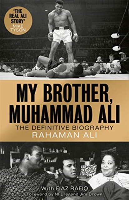 My Brother, Muhammad Ali : The Definitive Biography of the Greatest of All Time, Hardback Book