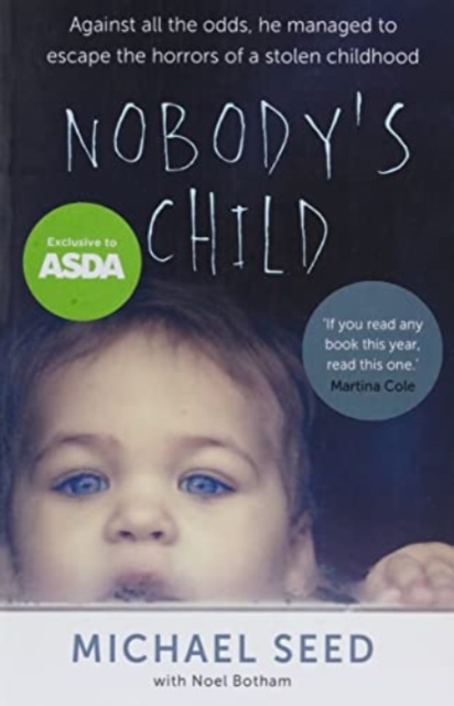 Nobody's Child - Against All the Odds, He Managed to Escape the Horrors of a Stolen Childhood, Paperback / softback Book