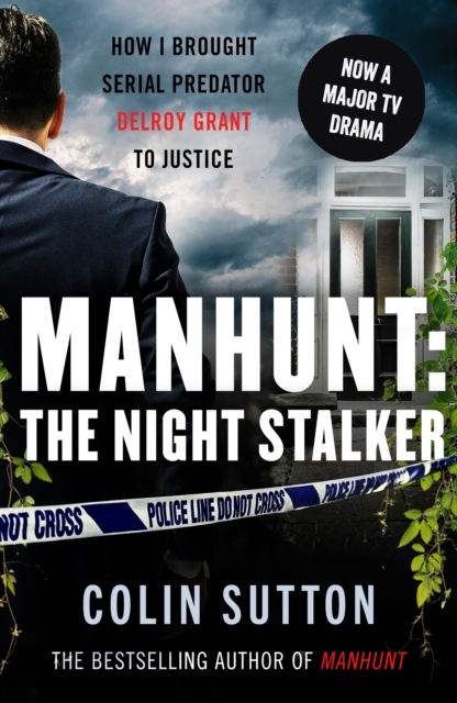 Manhunt: The Night Stalker : Now a major TV drama starring Martin Clunes, EPUB eBook