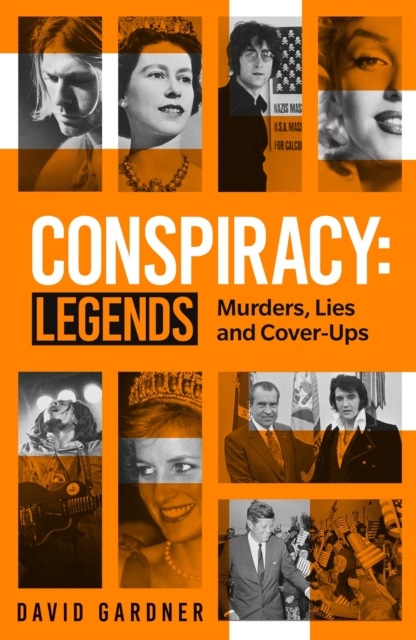 Conspiracy - Legends : Murders, Lies and Cover-Ups, EPUB eBook