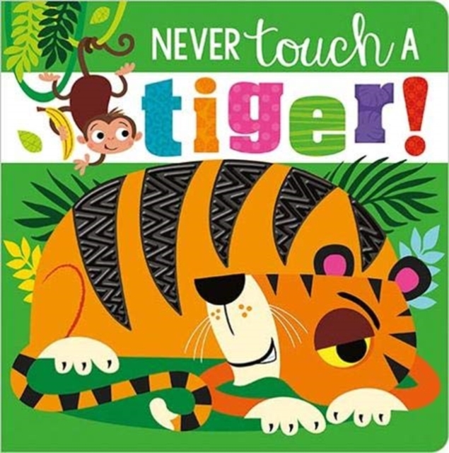 Never Touch A Tiger!, Board book Book