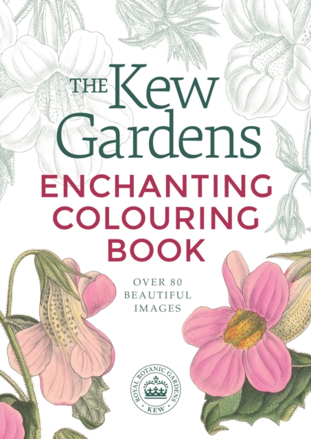 The Kew Gardens Enchanting Colouring Book, Paperback / softback Book