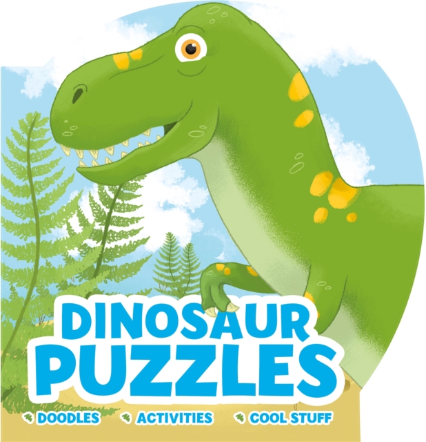 Dinosaur Puzzles : Doodles . Activities . Cool Stuff, Paperback / softback Book