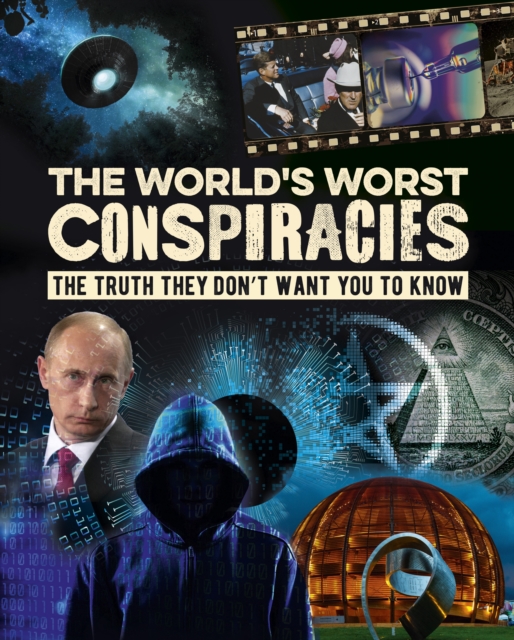 The World's Worst Conspiracies, Hardback Book