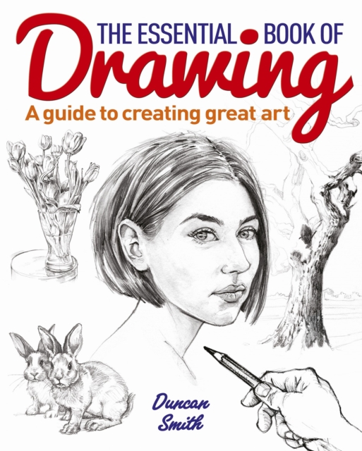 The Essential Book of Drawing : A guide to creating great art, EPUB eBook