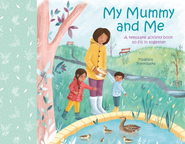 My Mummy and Me : A Keepsake Activity Book to Fill in Together, Hardback Book