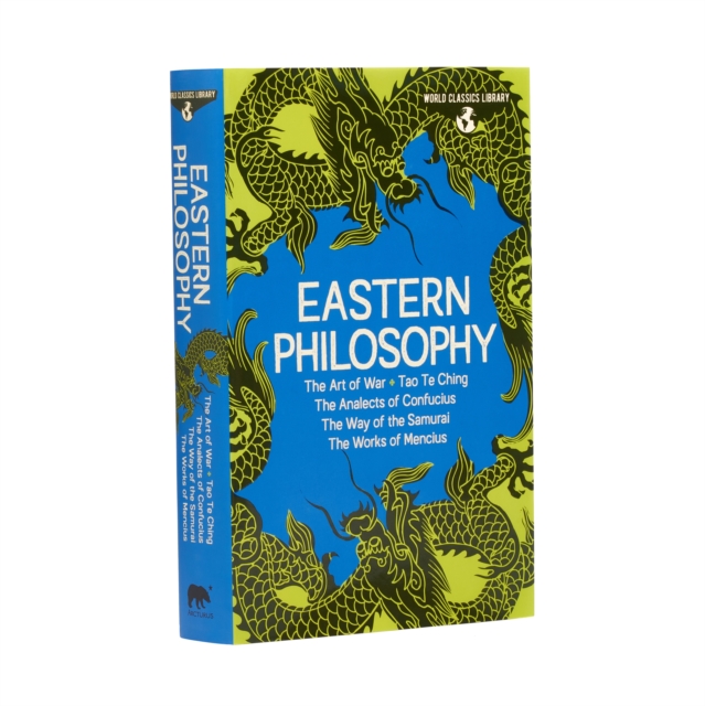 World Classics Library: Eastern Philosophy : The Art of War, Tao Te Ching, The Analects of Confucius, The Way of the Samurai, The Works of Mencius, Hardback Book