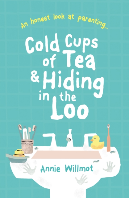 Cold Cups of Tea and Hiding in the Loo, EPUB eBook