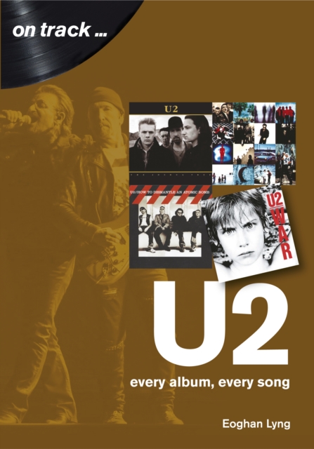 U2: Every Album, Every Song, Paperback / softback Book