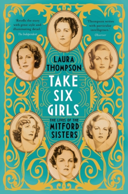 Take Six Girls : The Lives of the Mitford Sisters, Hardback Book
