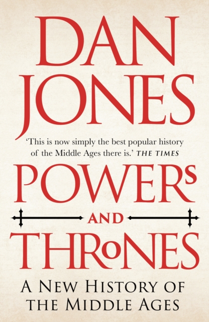 Powers and Thrones : A New History of the Middle Ages, EPUB eBook