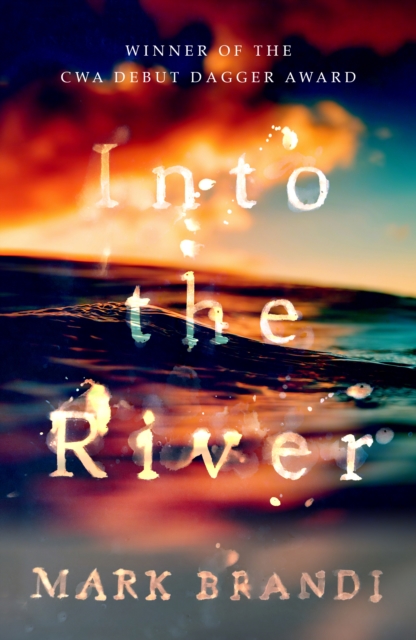 Into the River : Winner of the CWA Debut Dagger, EPUB eBook