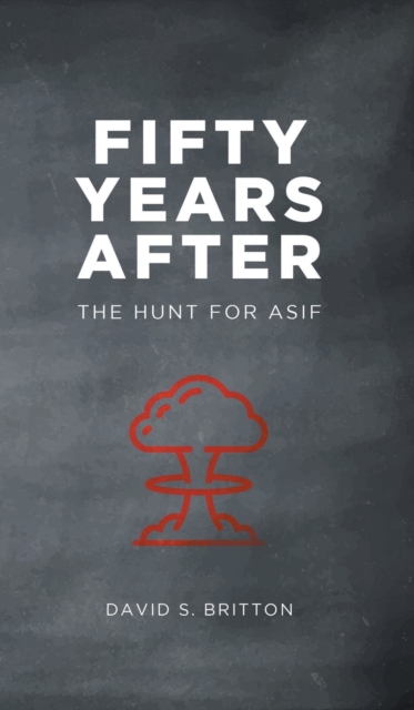 Fifty Years After: The Hunt for Asif, Hardback Book