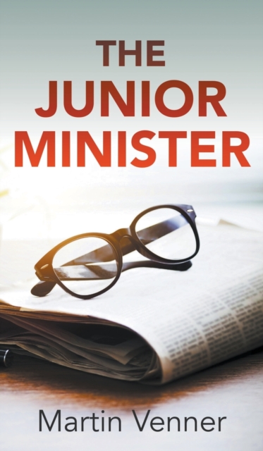 The Junior Minister, Hardback Book