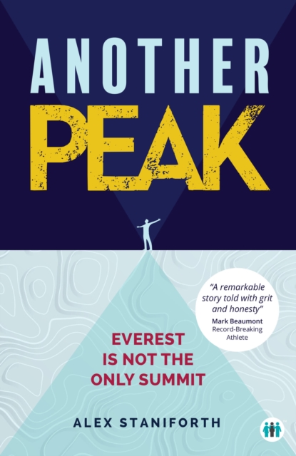 Another Peak : Everest is Not the Only Summit, Paperback / softback Book
