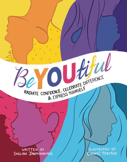 BeYOUtiful : Radiate confidence, celebrate difference and express yourself, Hardback Book