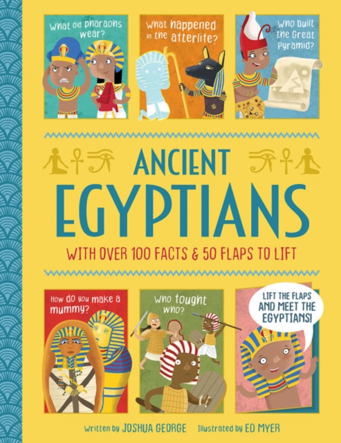 Ancient Egyptians - Interactive History Book for Kids, Hardback Book