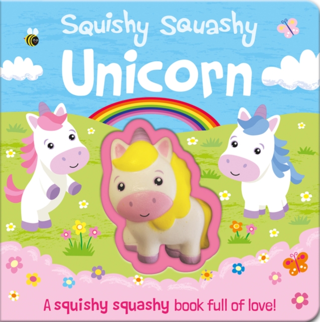 Squishy Squashy Unicorn, Board book Book