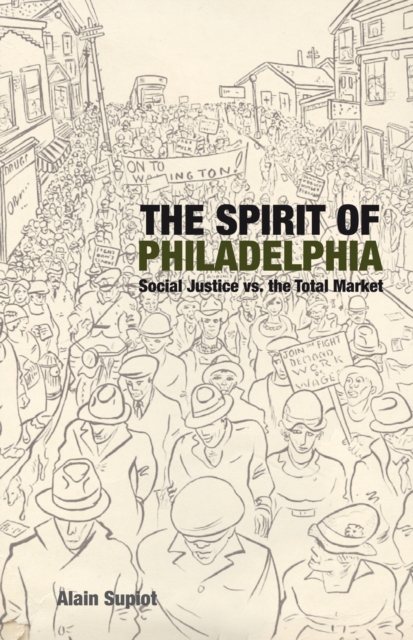 The Spirit of Philadelphia : Social Justice vs. the Total Market, EPUB eBook