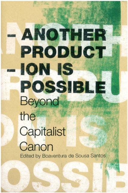 Another Production Is Possible : Beyond the Capitalist Canon, EPUB eBook
