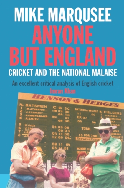 Anyone But England : Cricket and the National Malaise, EPUB eBook