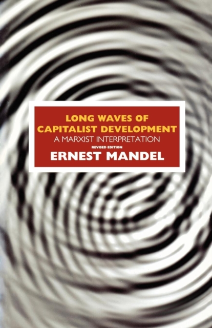 Long Waves of Capitalist Development : A Marxist Interpretation, EPUB eBook