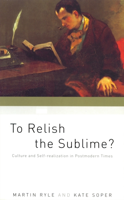 To Relish the Sublime? : Culture and Self-Realization in Postmodern Times, EPUB eBook