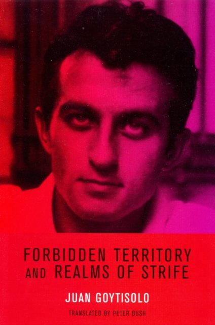 Forbidden Territory and Realms of Strife : The Memoirs of Juan Goytisolo, EPUB eBook