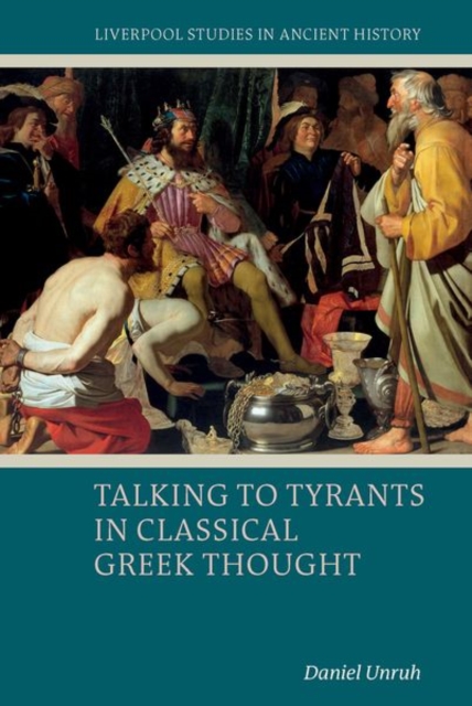 Talking to Tyrants in Classical Greek Thought, Hardback Book