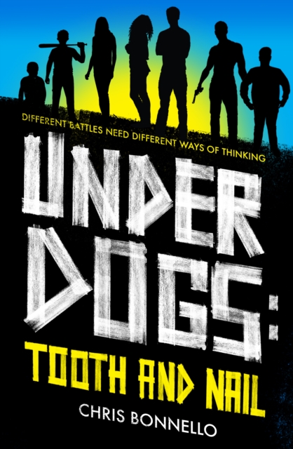 Underdogs : Tooth and Nail, Paperback / softback Book