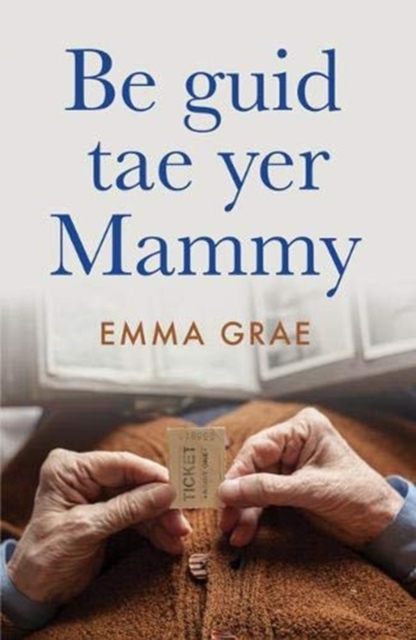 be guid tae yer mammy : Shortlisted for Scotland's National Book Awards 2022, Paperback / softback Book