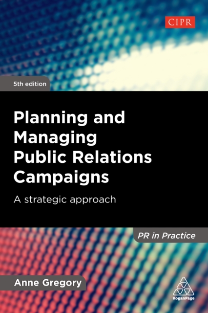 Planning and Managing Public Relations Campaigns : A Strategic Approach, EPUB eBook