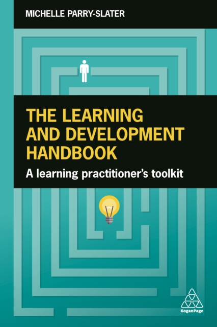 The Learning and Development Handbook : A Learning Practitioner's Toolkit, EPUB eBook
