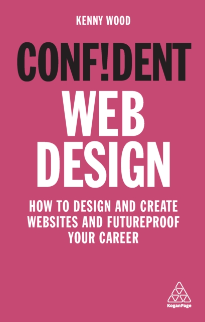 Confident Web Design : How to Design and Create Websites and Futureproof Your Career, EPUB eBook