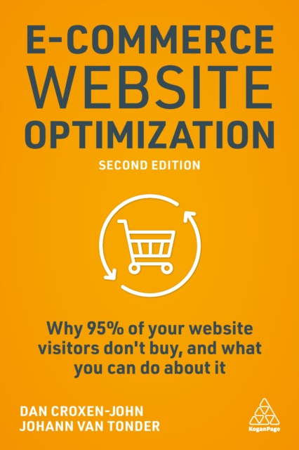 E-Commerce Website Optimization : Why 95% of Your Website Visitors Don't Buy, and What You Can Do About it, EPUB eBook