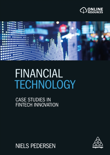 Financial Technology : Case Studies in Fintech Innovation, EPUB eBook