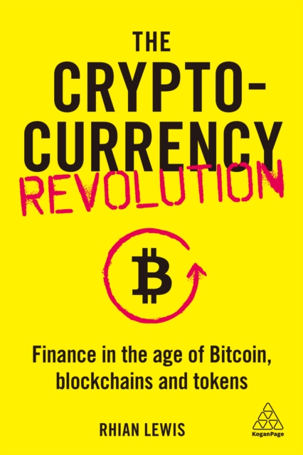The Cryptocurrency Revolution : Finance in the Age of Bitcoin, Blockchains and Tokens, EPUB eBook