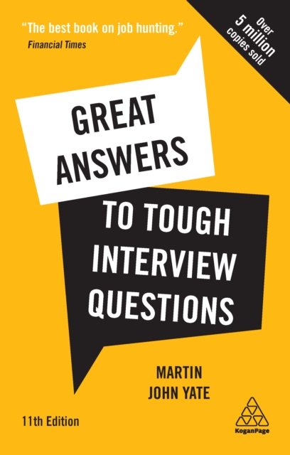 Great Answers to Tough Interview Questions : Your Comprehensive Job Search Guide with over 200 Practice Interview Questions, EPUB eBook