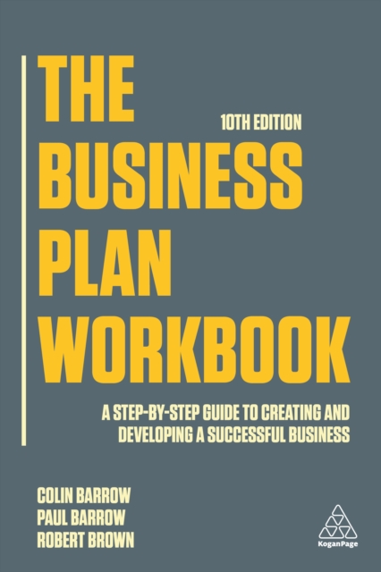 The Business Plan Workbook : A Step-By-Step Guide to Creating and Developing a Successful Business, EPUB eBook