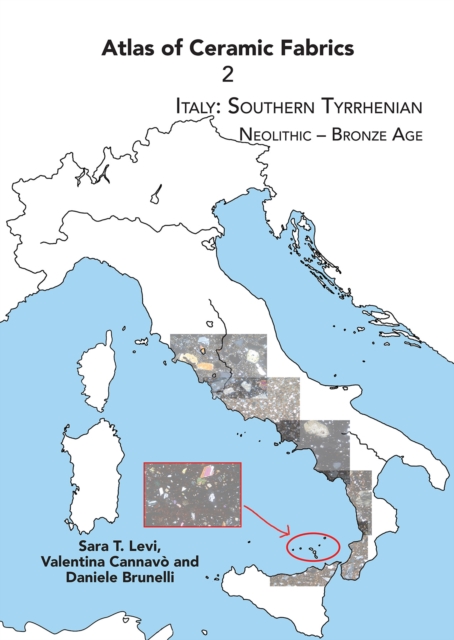Atlas of Ceramic Fabrics 2 : Italy: Southern Tyrrhenian. Neolithic - Bronze Age, Paperback / softback Book