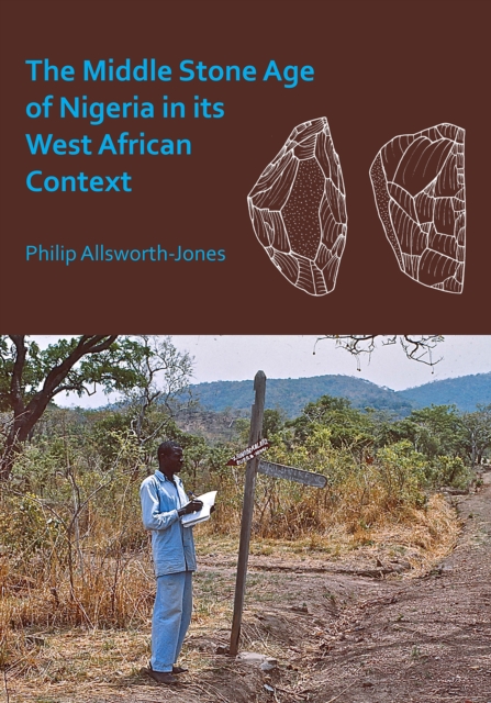 The Middle Stone Age of Nigeria in its West African Context, Paperback / softback Book