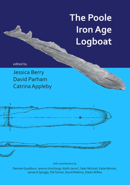 The Poole Iron Age Logboat, Paperback / softback Book