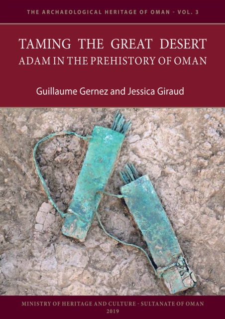 Taming the Great Desert: Adam in the Prehistory of Oman, PDF eBook